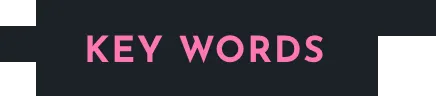 KEY WORDS